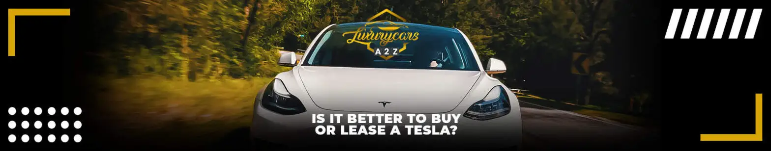 Is het beter om een Tesla te kopen of te leasen?