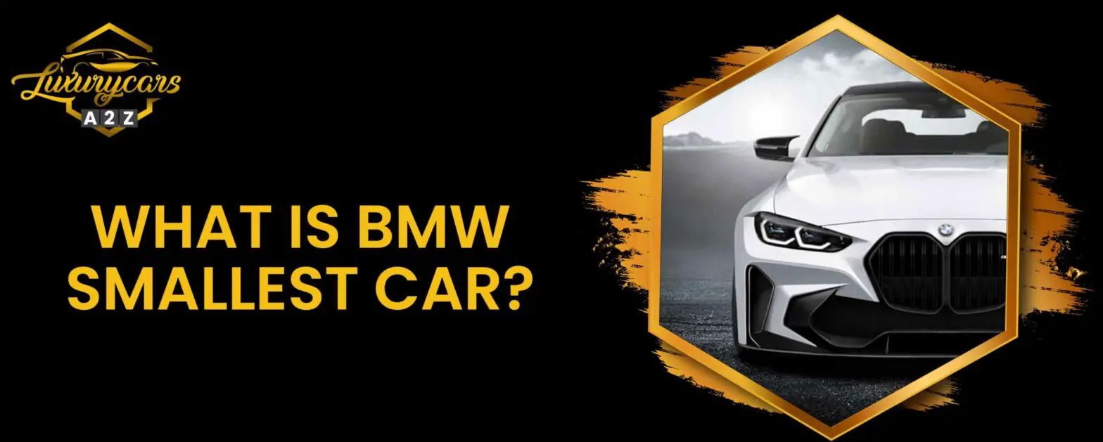 Wat is BMW's kleinste auto?