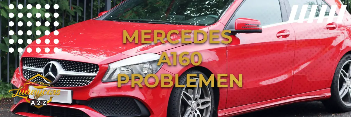 Mercedes A160 Problemen