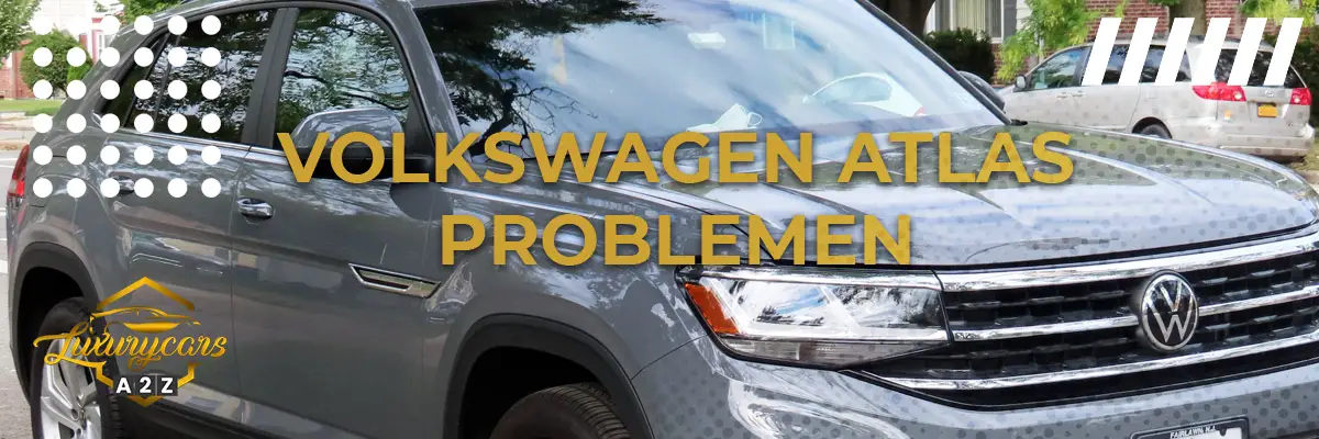 Volkswagen Atlas Problemen