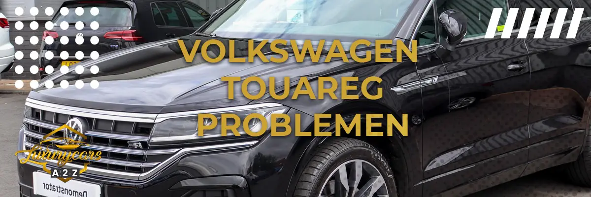 Volkswagen Touareg Problemen