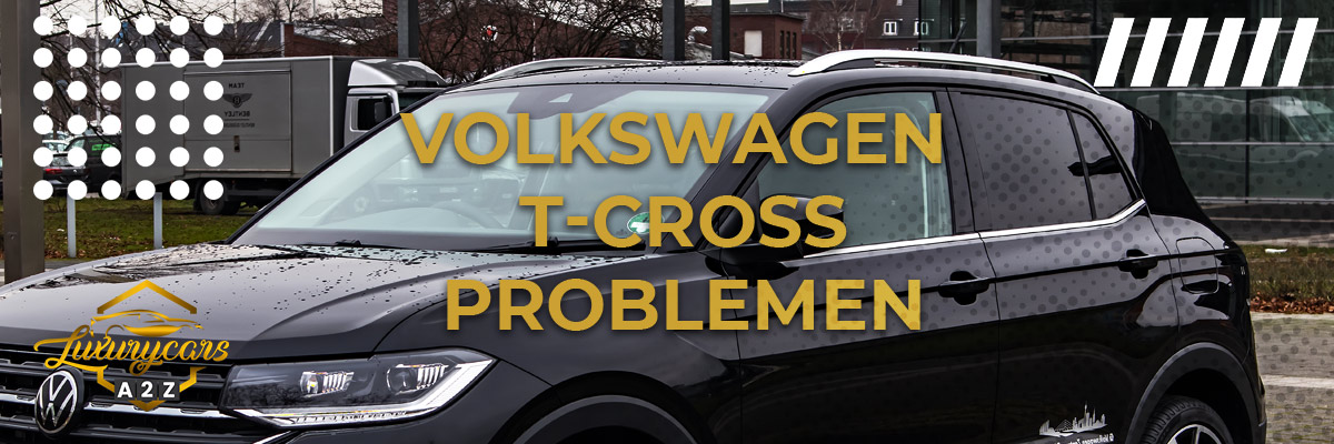 Volkswagen T-Cross Problemen