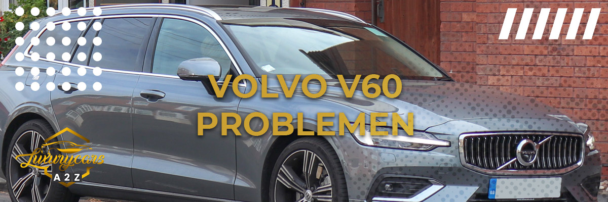 Volvo V60 Problemen