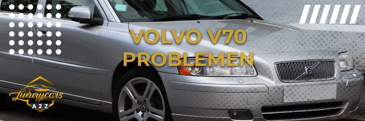 Volvo V70 Problemen