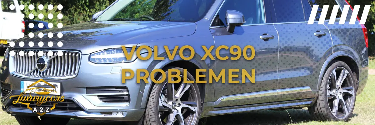 Volvo XC90 Problemen