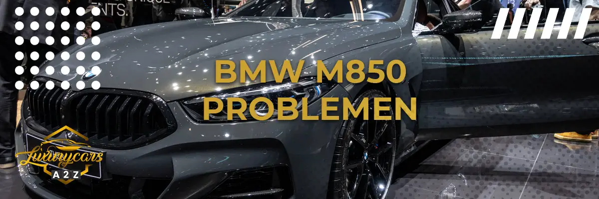 BMW M850 Problemen