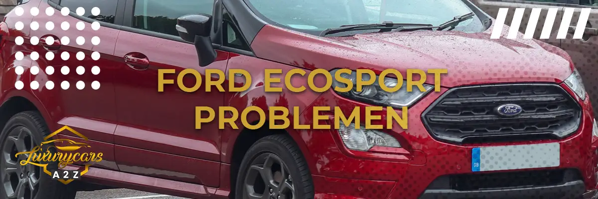 Ford Ecosport Problemen