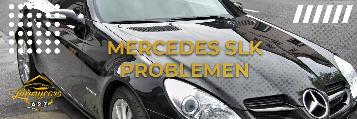 Mercedes SLK Problemen