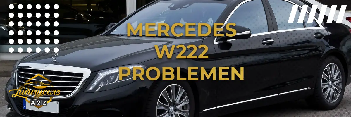Mercedes W222 problemen