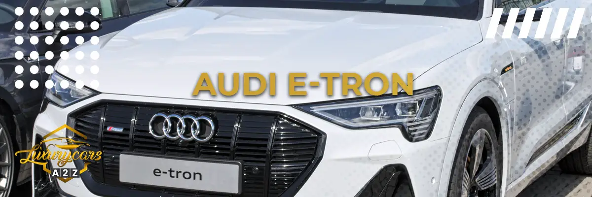 Is de Audi e-tron een goede auto?
