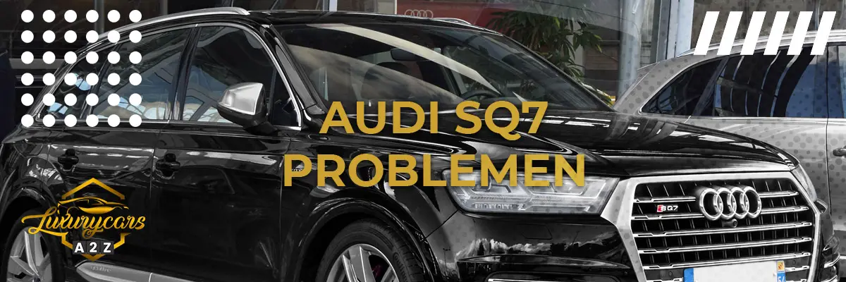 Audi SQ7 problemen