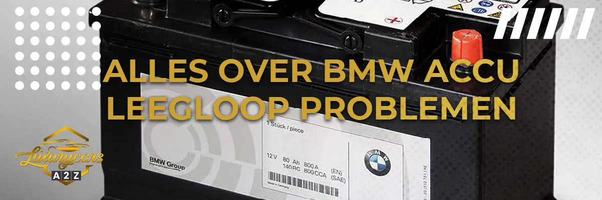 Alles over BMW accu leegloop problemen