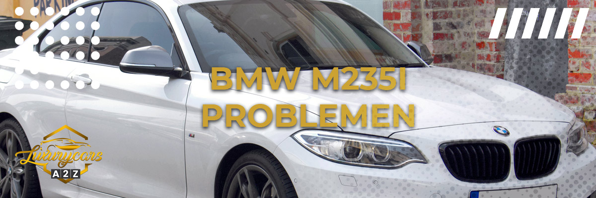 BMW M235I problemen