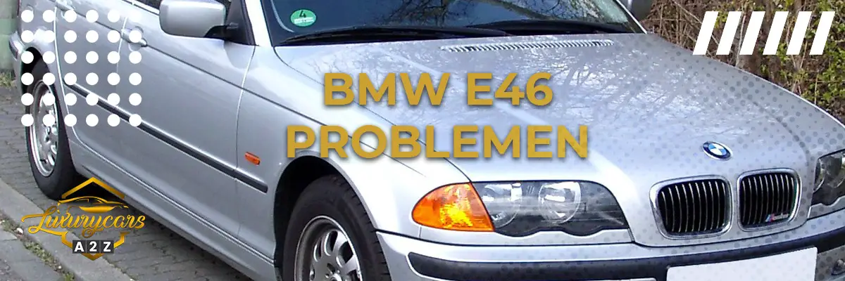 BMW E46 problemen