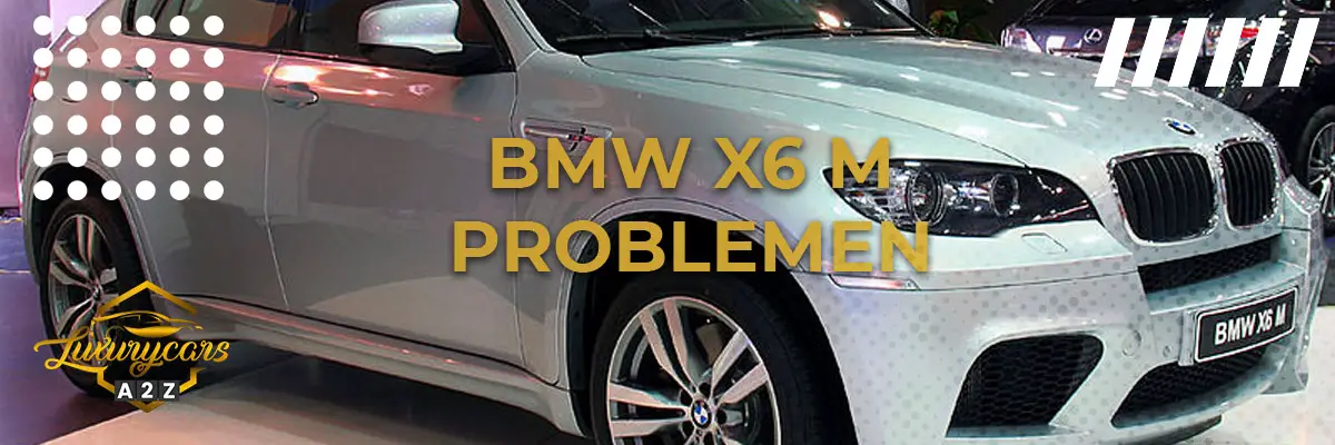 BMW X6 M problemen