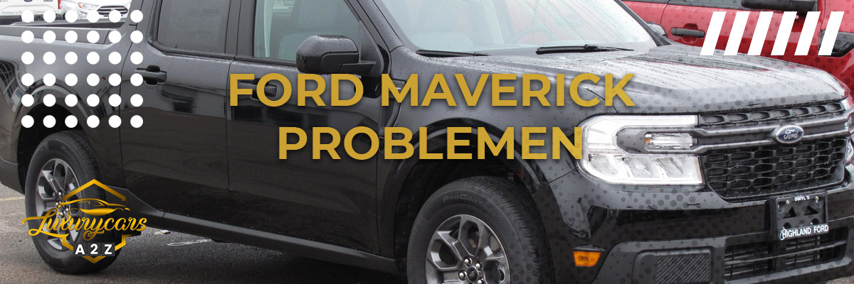 Ford Maverick problemen