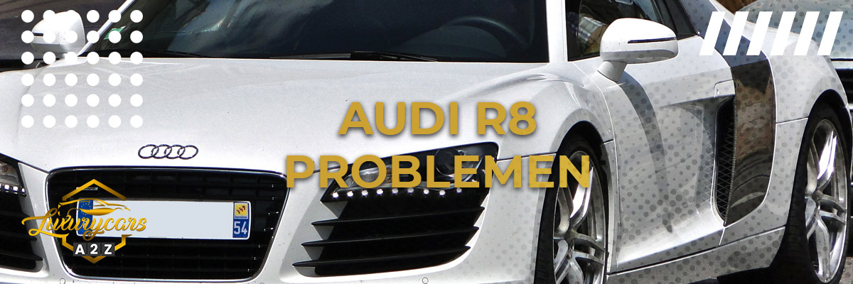 Audi R8 Problemen