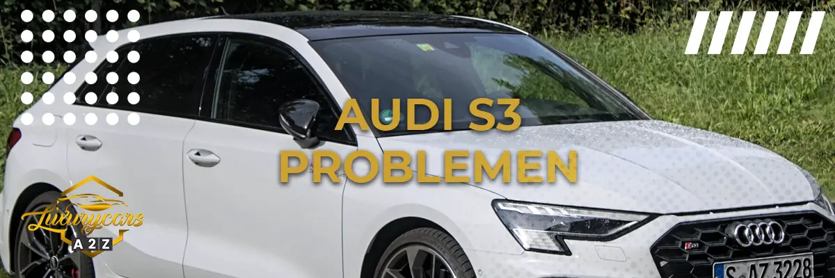 Audi S3 problemen