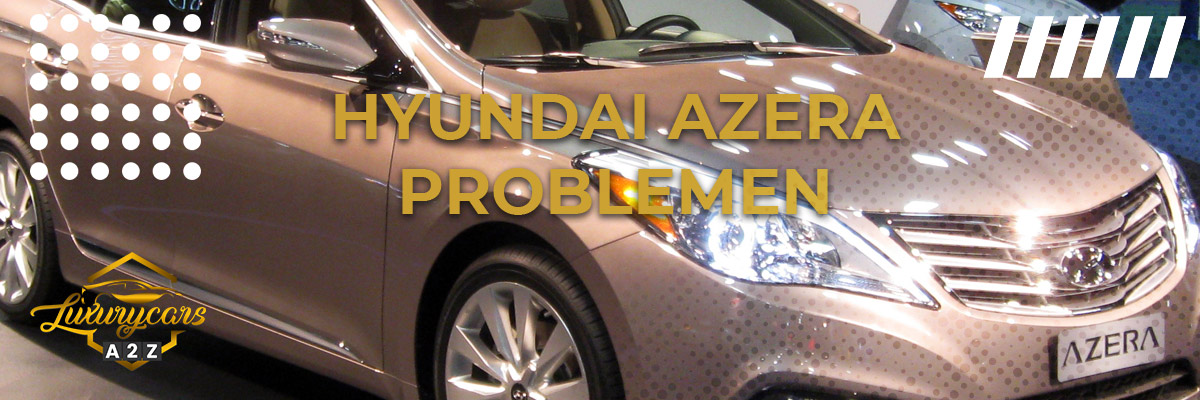 Hyundai Azera problemen