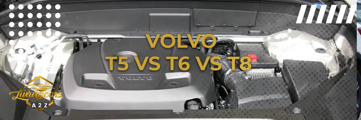 Volvo T5 vs T6 vs T8 motoren
