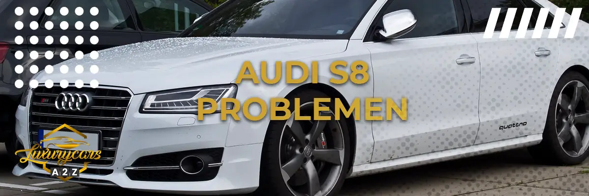 Audi S8 problemen