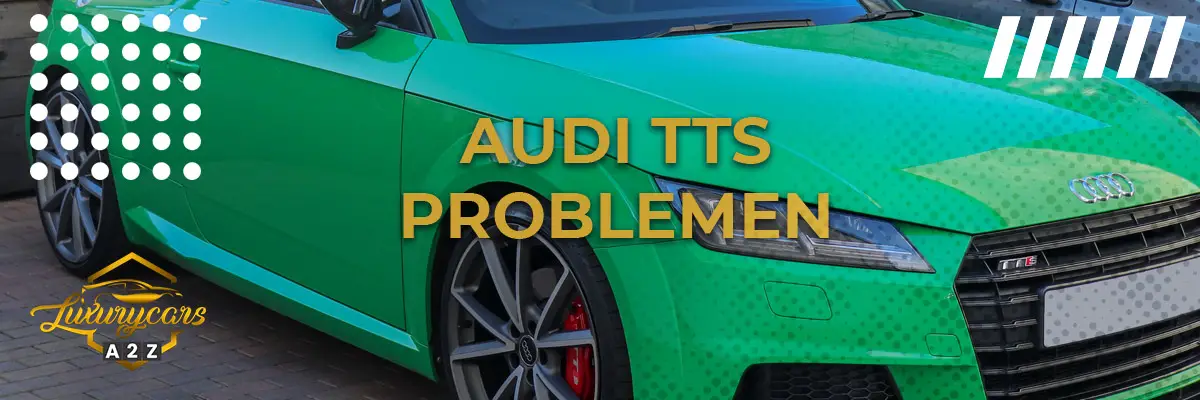 Audi TTS problemen